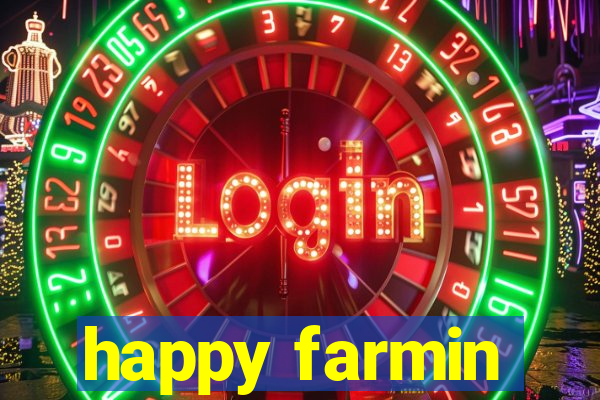 happy farmin